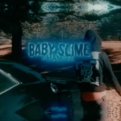 Baby Slime - Chances