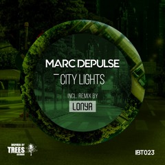 Marc DePulse - City Lights (Lonya Remix) - Inspired by Trees