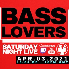 Drumagick Presente: Bass Lovers (Saturday Night Live) - 03 April 2021