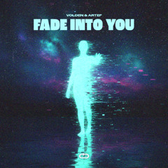 Volden & Artef - Fade Into You