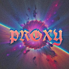 Proxy (ft. KeeynLamar)