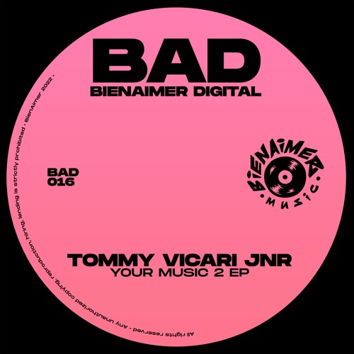 Premiere : Tommy Vicari Jnr - Your Music 2 (Original Mix) [BAD016]