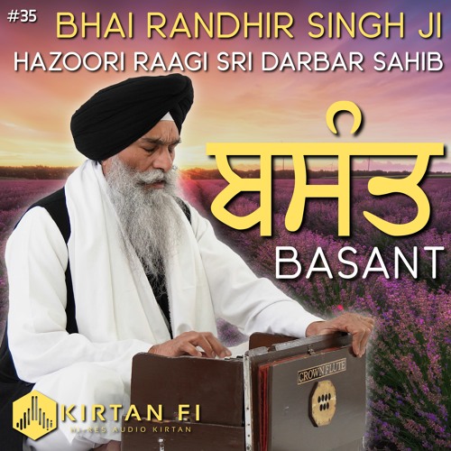 Stream KIRTAN FI - SIKH MUSIC | Listen to Basant - Bhai Randhir Singh ...