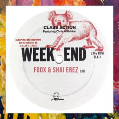 FREE DOWNLOAD: Class Action — Weekend (FOOX & Shai Erez Remix)