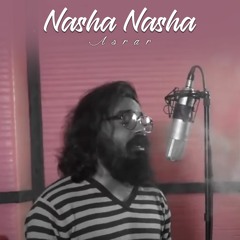 Nasha Nasha | Asrar | Official Audio Music