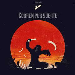 CORREN POR SUERTE