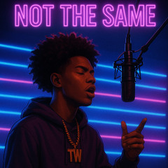 Not The Same