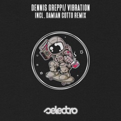 Dennis Greppi/ Vibration