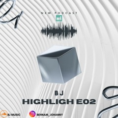 BJ - Highlight E02