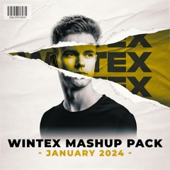 WINTEX MASHUP PACK - January 2024 [SUPPORTED BY NICKY ROMERO]