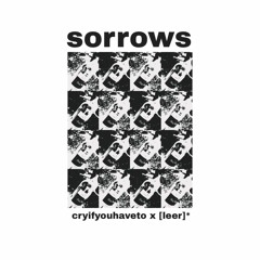 SORROWS (ft. [leer]*)