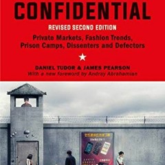 DOWNLOAD EPUB 📥 North Korea Confidential: Private Markets, Fashion Trends, Prison Ca