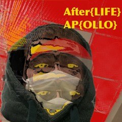 Afterlife- AP{OLLO} - WIP