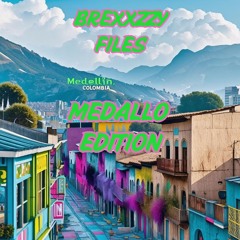 BREXXZYY FILES #2-MEDALLO EDITION