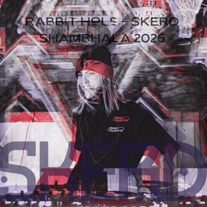 RABBIT HOLE - SHAMBHALA 2026 - SKERD