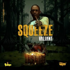 Valiant - Squeeze [Treasure Hunter Riddim]