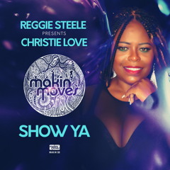 Show Ya (Reggie Steele Mix)