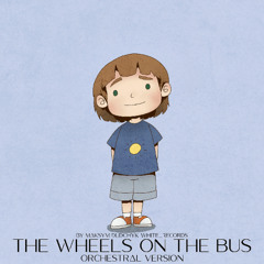 The Wheels on the Bus. Orchestral version