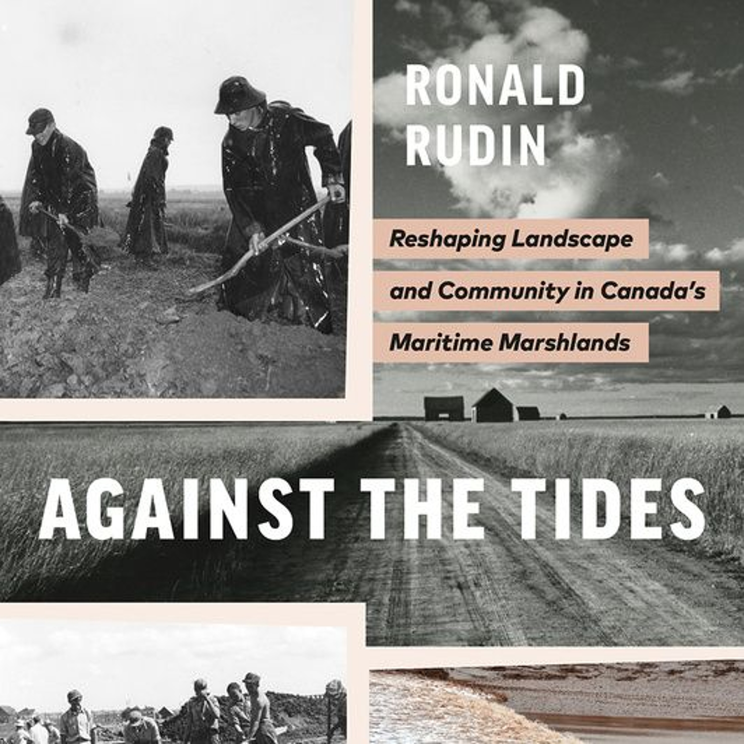 Against the Tides: Reshaping Landscape and Community in Canada’s Maritime Marshlands episode artwork