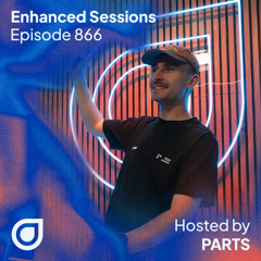 Enhanced Sessions 866 with Dosem - Hosted by PARTS