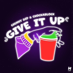 Chunky Dip - Give It Up