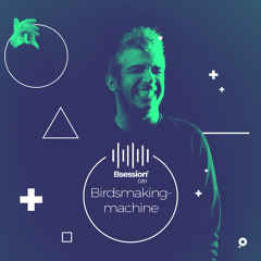 Birdsmakingmachine (Live) - Bsession 081 | Half Baked Records