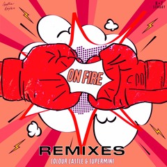 Colour Castle & Supermini - On Fire (Colour Castle Dub)