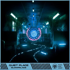 Slowpalace - Quiet Place [MHC Release]