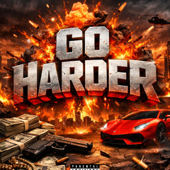 Go Harder