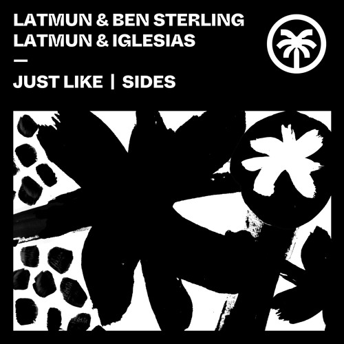 Latmun & Ben Sterling | Latmun & Iglesias - Just Like | Sides