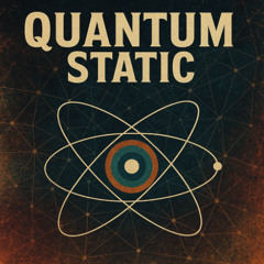 Quantum Static
