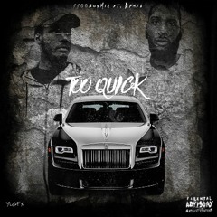 Too Quick (Feat. WPMEL)