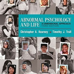 [DOWNLOAD] EBOOK 📑 Abnormal Psychology and Life: A Dimensional Approach by  Chris Ke