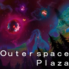 Ｏｕｔｅｒ ｓｐａｃｅ Ｐｌａｚａ