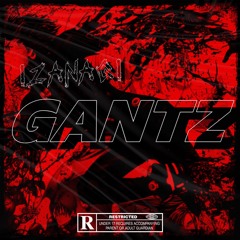 GANTZ FEAT. LOSFROMTHEQ (PROD. DES1R3DKAI)