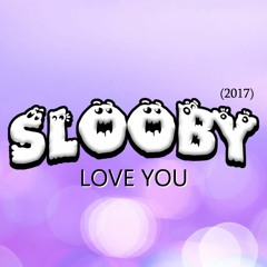 Slooby - Love You