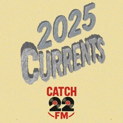 Catch22 FM - 2025 Station Playlist