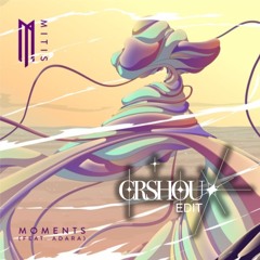 Moments x From the Ashes CRSHOUT EDIT