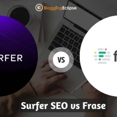 🎙️The Content Marketing Face-Off: Surfer SEO vs. Frase📝