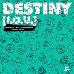 DESTINY (I.O.U) [feat. Shibui]