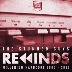 The Stunned Guys' Rewinds - Millenium Hardcore 2000-2012 Continuous mix