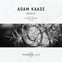 PREMIERE: Adam Kaase - Spinning Around (Original Mix)[Another Life Music]
