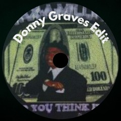 Donny Graves - I Ain't Got No Panties On (Edit) [FREE DL]