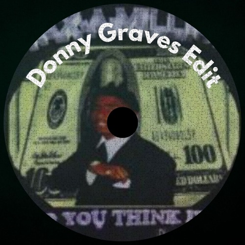 Donny Graves - I Ain't Got No Panties On (Edit) [FREE DL]