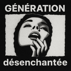 génération désenchantée