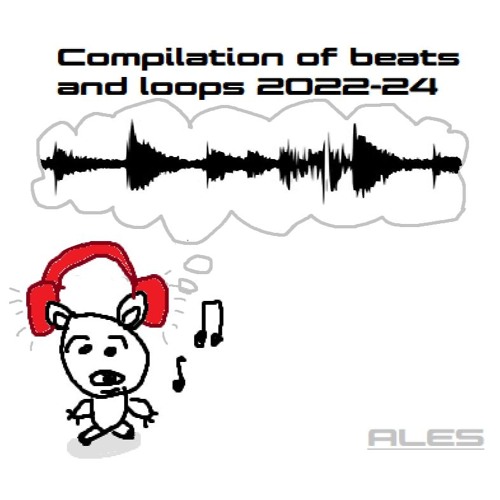 Compilation of beats and loops 2022-24