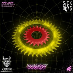 Apollion - Duality (Sick Boys x Kinimoto Remix)