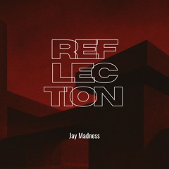 Jay Madness - Reflection (Extended Mix)