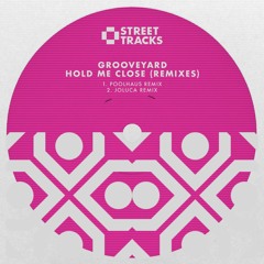 GrooveYard - Hold Me Close (Joluca Remix) [clip]