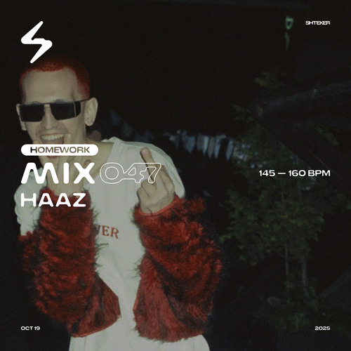 HAAZ — SHTEKER: HOMEWORK MIX 047